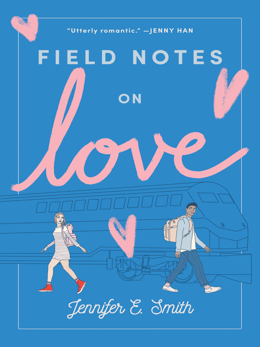 Title details for Field Notes on Love by Jennifer E. Smith - Available